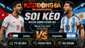 Đội hình dự kiến trước trận Jordan và Argentina