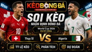 Đội hình dự kiến trước trận Thụy Sĩ và Algeria